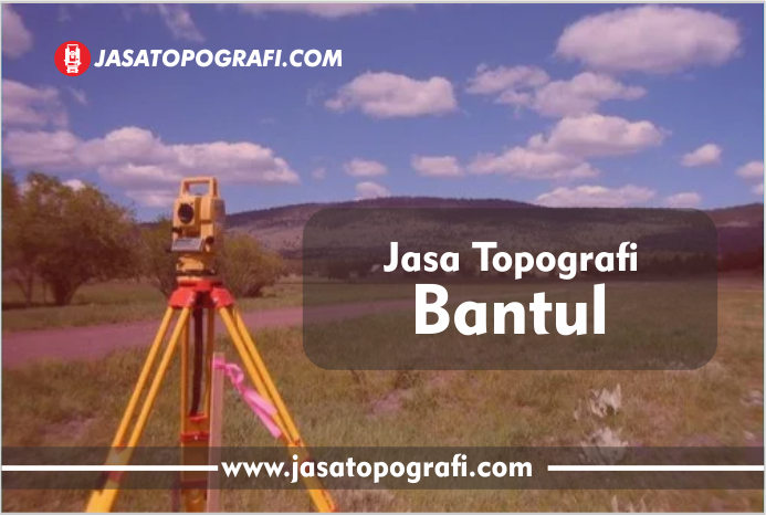 Jasa Survey Topografi Bantul Berkualitas dan Proffesional